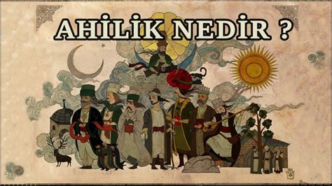osmanlılarda ahilik teşkilatı